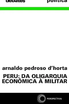 Livro Peru. Da Oligarquia Econômica à Militar - Resumo, Resenha, PDF, etc.