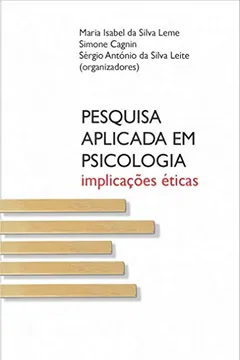 Livro Pesquisa Aplicada em Psicologia: Implicações éticas - Resumo, Resenha, PDF, etc.