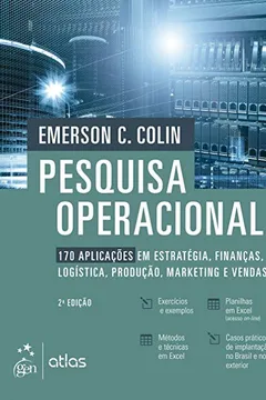 Livro Pesquisa operacional: 170 aplicações em estratégia, finanças, logística, produção, marketing e vendas - Resumo, Resenha, PDF, etc.