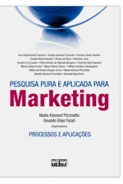 Livro Pesquisa Pura e Aplicada Para Marketing. Processos e Aplicações - Resumo, Resenha, PDF, etc.