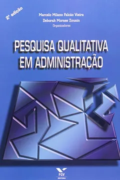 Livro Pesquisa Qualitativa em Administração - Volume  1 - Resumo, Resenha, PDF, etc.