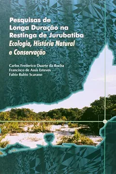 Livro Pesquisas De Longa Duracao Na Restinga De Jurubatiba  Ecologia, Historia N - Resumo, Resenha, PDF, etc.