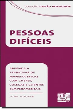 Livro Pessoas Difíceis - Coleção Gestão Inteligente - Resumo, Resenha, PDF, etc.