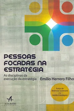 Livro Pessoas Focadas na Estratégia. As Disciplinas da Execução da Estratégia - Resumo, Resenha, PDF, etc.