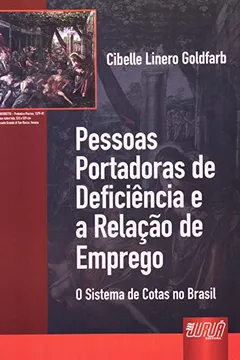 Capa do livro Pessoas Portadoras de Deficiência e a Relação de Emprego. O Sistema de Cotas no Brasil