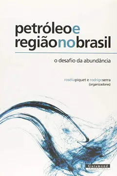 Livro Petróleo E Região No Brasil - Resumo, Resenha, PDF, etc.