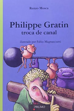 Livro Philippe Gratin Troca De Canal - Resumo, Resenha, PDF, etc.