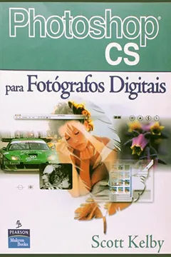Livro Photoshop CS Para Fotografos Digitais - Resumo, Resenha, PDF, etc.