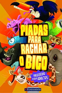 Livro Piadas Para Rachar o Bico. Proibido Para Adultos - Resumo, Resenha, PDF, etc.