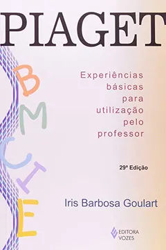Livro Piaget. Experiências Básicas Para Utilização Pelo Professor - Resumo, Resenha, PDF, etc.