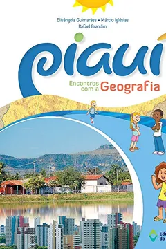 Livro Piauí Encontros com a Geografia - Resumo, Resenha, PDF, etc.