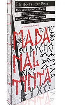 Livro Pichação não é pixação \ Picho is not pixo: Uma introdução à análise de expressões gráficas urbanas \ introduction to an analysis of urban graphic expressions - Resumo, Resenha, PDF, etc.