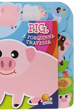 Livro Pig, a Porquinha Travessa - Coleção Abas Divertidas! - Resumo, Resenha, PDF, etc.