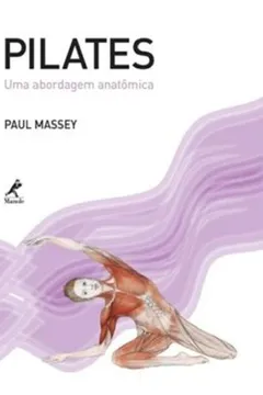 Livro Pilates. Uma Abordagem Anatômica - Resumo, Resenha, PDF, etc.