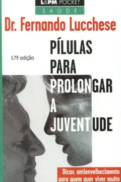 Livro Pílulas Para Prolongar a Juventude - Resumo, Resenha, PDF, etc.