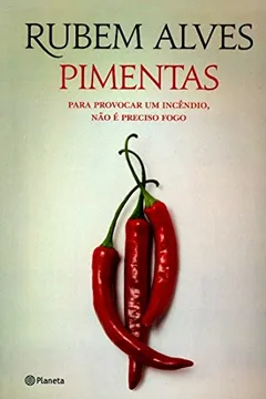 Livro Pimentas. Para Provocar Um Incêndio, não É Preciso Fogo - Resumo, Resenha, PDF, etc.