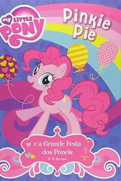 Livro Pinkie Pie e a Grande Festa dos Pôneis - Coleção My Little Pony - Resumo, Resenha, PDF, etc.