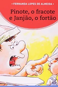 Livro Pinote, o Fracote e Janjão, o Fortão - Resumo, Resenha, PDF, etc.