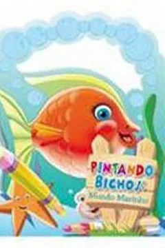 Livro Pintando Bichos. Mundo Marinho - Resumo, Resenha, PDF, etc.