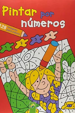 Livro Pintar por números [128 imagens para colorir] - Resumo, Resenha, PDF, etc.