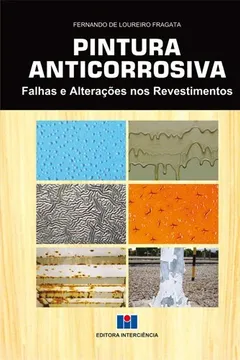 Livro Pintura Anticorrosiva. Falhas e Alterações nos Revestimentos - Resumo, Resenha, PDF, etc.