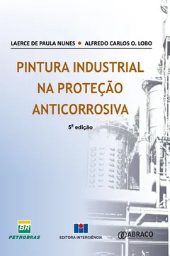 Livro Pintura Industrial na Proteção Anticorrosiva - Resumo, Resenha, PDF, etc.