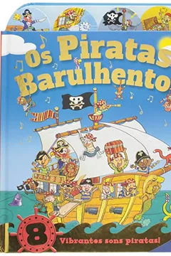 Livro Piratas Barulhentos - Resumo, Resenha, PDF, etc.