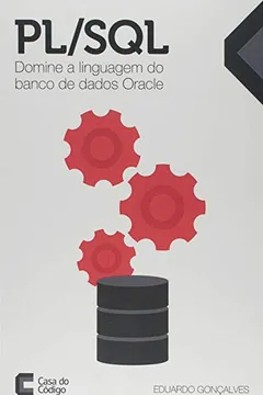 Livro PL/ SQL. Domine a Linguagem do Banco de Dados Oracle - Resumo, Resenha, PDF, etc.