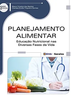 Livro Planejamento Alimentar. Educação Nutricional - Resumo, Resenha, PDF, etc.