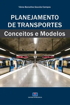 Livro Planejamento de Transportes . Conceitos e Métodos - Resumo, Resenha, PDF, etc.
