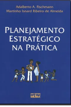 Livro Planejamento Estratégico na Prática - Resumo, Resenha, PDF, etc.