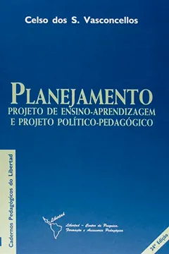 Livro Planejamento. Projeto de Ensino. Aprendizagem e Projeto Politico - Pedagógico - Resumo, Resenha, PDF, etc.