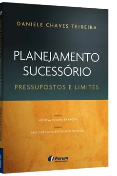 Livro Planejamento Sucessório Pressupostos e Limites - Resumo, Resenha, PDF, etc.