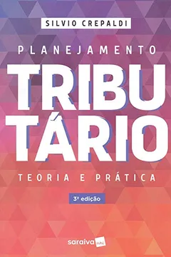 Livro Planejamento Tributário. Teoria e Prática - Resumo, Resenha, PDF, etc.