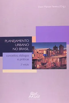 Livro Planejamento Urbano no Brasil. Conceitos, Diálogos e Práticas - Resumo, Resenha, PDF, etc.