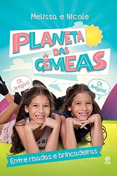 Livro Planeta das Gêmeas. Entre Risadas e Brincadeiras - Resumo, Resenha, PDF, etc.