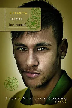 Livro Planeta Neymar - Resumo, Resenha, PDF, etc.