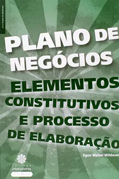 Livro Plano De Negocios: Elementos Constitutivos E Processo De Elaboracao - Resumo, Resenha, PDF, etc.