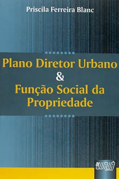 Livro Plano Diretor Urbano e Função Social da Propriedade - Resumo, Resenha, PDF, etc.