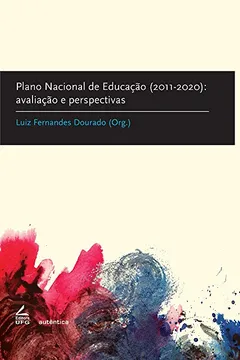 Livro Plano Nacional De Educação (2011-2020): Avaliação E Perspectivas - Resumo, Resenha, PDF, etc.