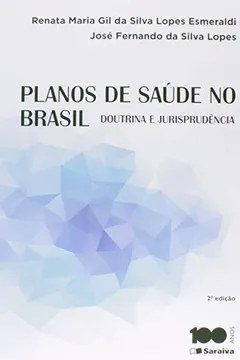 Livro Planos de Saúde no Brasil. Doutrina e Jurisprudência - Resumo, Resenha, PDF, etc.