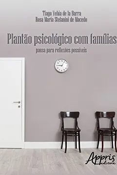 Livro Plantão Psicológico com Famílias. Pausa Para Reflexões Possíveis - Resumo, Resenha, PDF, etc.
