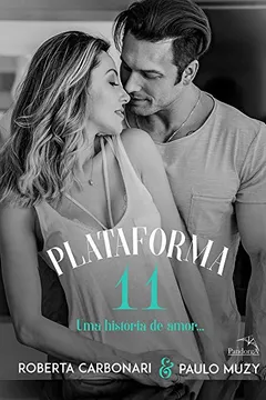 Livro Plataforma 11. Uma História de Amor - Resumo, Resenha, PDF, etc.