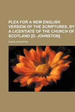 Livro Plea for a New English Version of the Scriptures, by a Licentiate of the Church of Scotland [D. Johnston]. - Resumo, Resenha, PDF, etc.