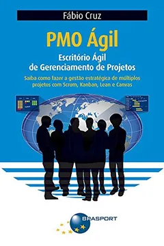 Livro PMO Ágil. Escritório Ágil de Gerenciamento de Projetos - Resumo, Resenha, PDF, etc.