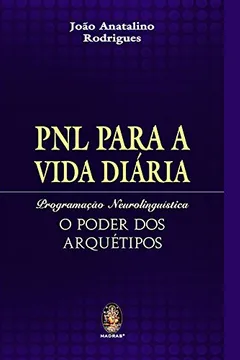 Livro PNL Para a Vida Diária - Resumo, Resenha, PDF, etc.