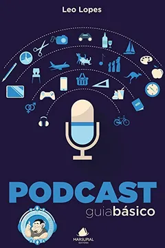 Livro Podcast. Guia Básico - Resumo, Resenha, PDF, etc.