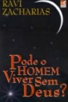 Livro Pode O Homem Viver Sem Deus? - Resumo, Resenha, PDF, etc.