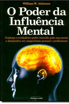 Livro Poder Da Influencia Mental, O - Resumo, Resenha, PDF, etc.