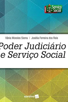 Livro Poder Judiciário e Serviço Social -Coleção Serviço Social - Resumo, Resenha, PDF, etc.